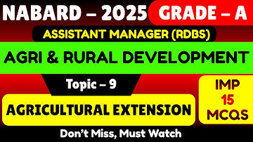 Agricultural Extension | Agriculture and Rural Development 2025 | NABARD Grade A RDBS | NABARD ARD