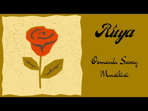 🌹Rûya🌹 - Osmanlı Saray Musikisi (4K)