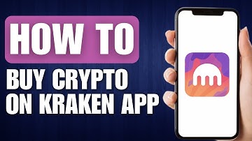 How to Buy Crypto on Kraken App - Full Guide