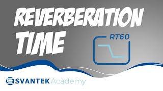 Reverberation Time Rt60 What Is It And What Is It Used For? Svantek Academy