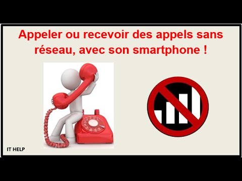 Appeler ou recevoir des appels sans capter avec son smartphone