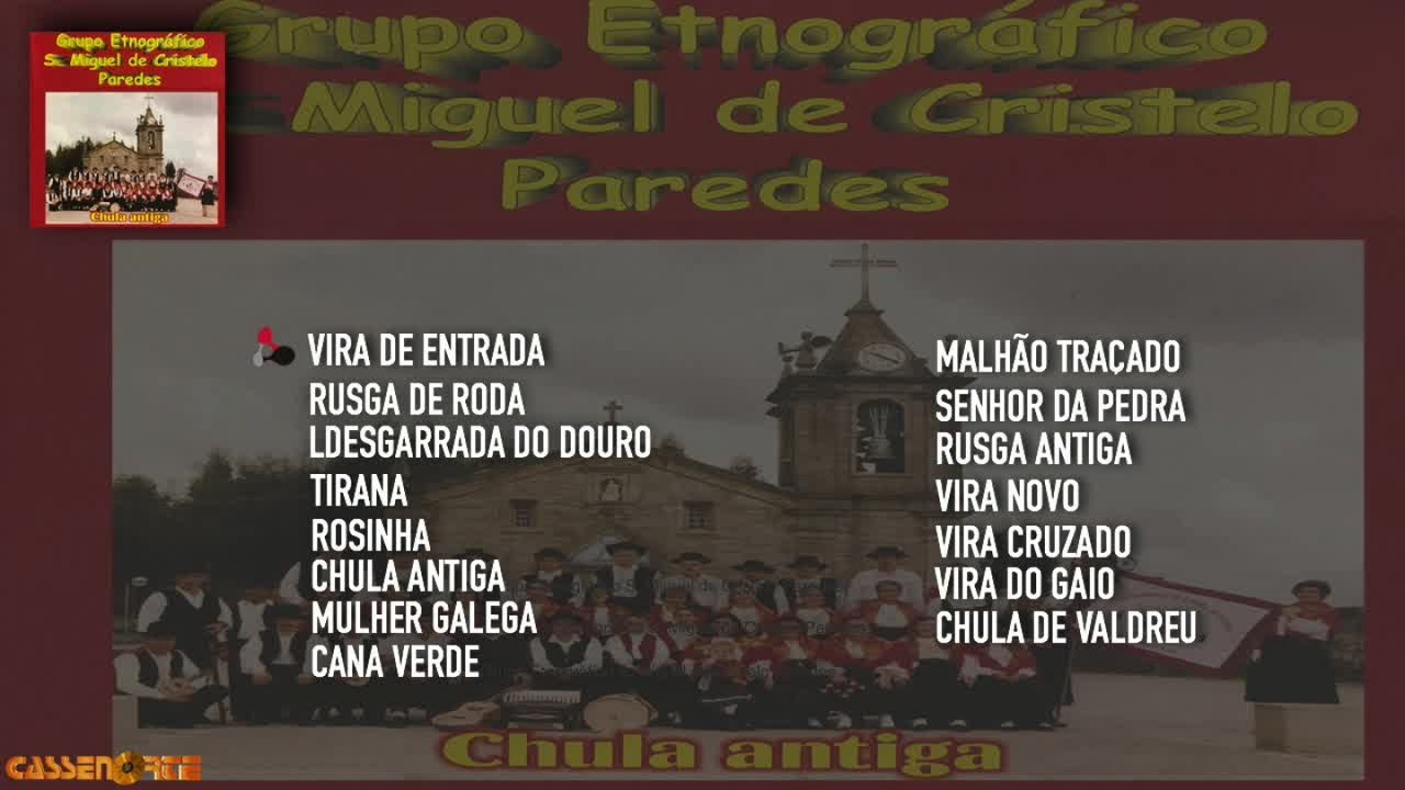 Grupo Etnográfico S. Miguel de Cristelo Paredes - Chula Antiga (full Album)