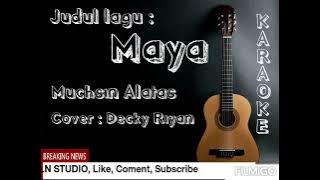 Karaoke, MAYA, Muchsin Alatas, Cover Decky Riyan, akustik