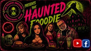 RNN presents: The Freakin Awesome Paranormal Show chats with Haunted Foodie