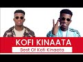 Best of Kofi Kinaata DJ Mix (Kofi Kinaata Old & New Songs)