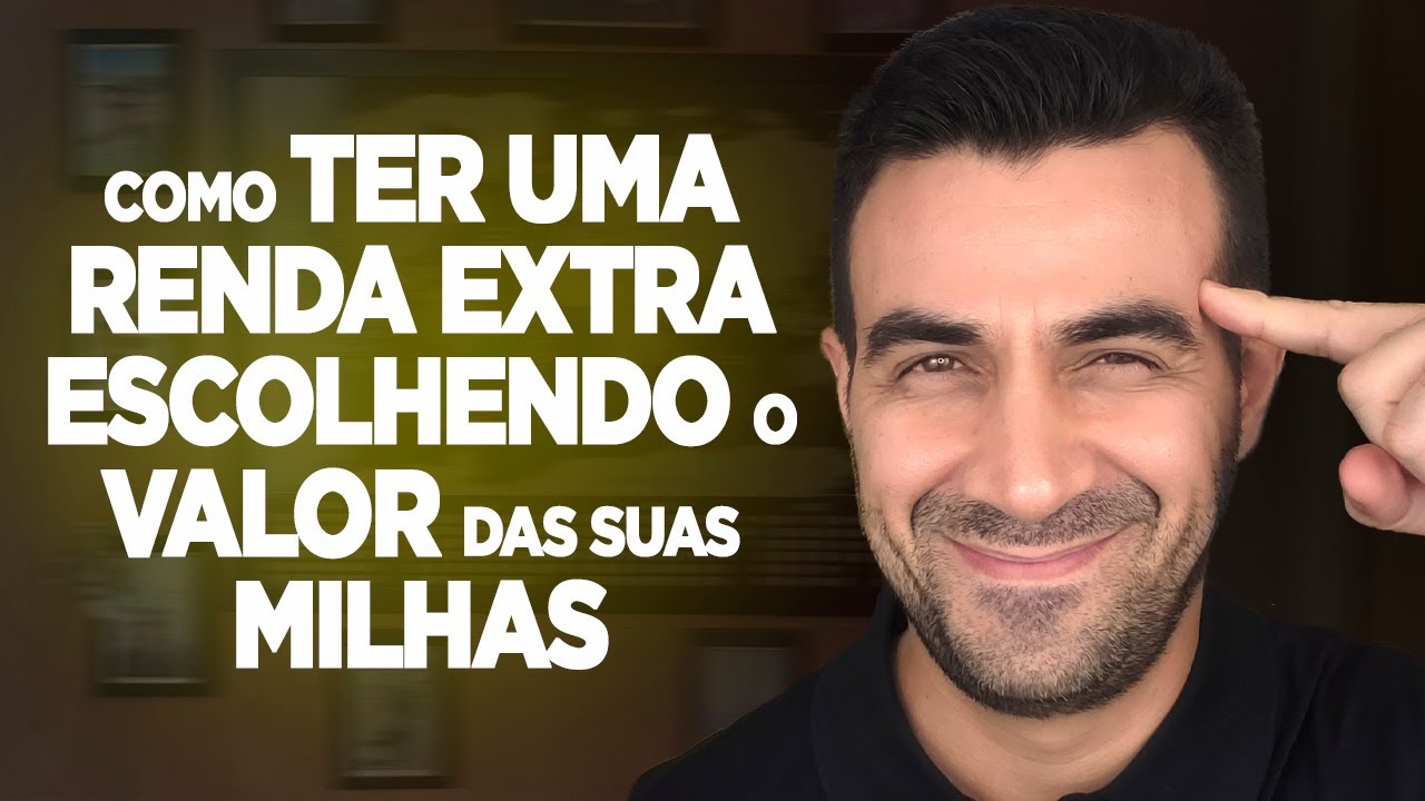 COMO TER UMA RENDA EXTRA ESCOLHENDO O VALOR DAS SUAS MILHAS