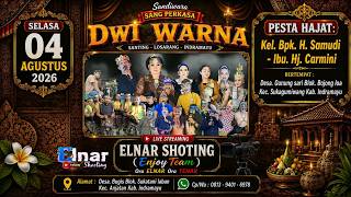 LIVE MALAM || SANG PERKASA SANDIWARA DWI WARNA || BOJONG LOA - GUNUNG SARI || SELASA 04 AGST 2026