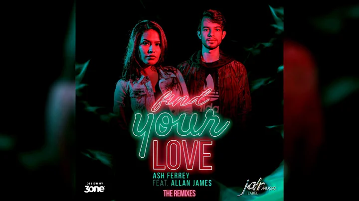 Ash Ferrey feat. Allan James - Find Your Love (  L...