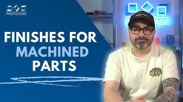 Proto Tech Tip - Finishing Options for Machined Parts