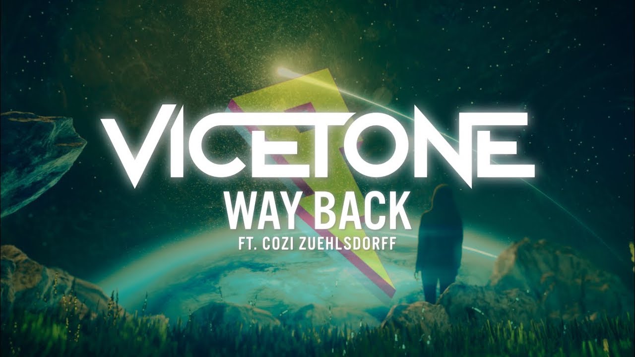 Vicetone   Way Back ft Cozi Zuehlsdorff Lyric Video