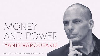 Yanis Varoufakis: »MONEY AND POWER«, Public Lecture 2015-11-04