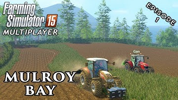 Multiplayer Farming Simulator 15 | Mulroy Bay | Episode 1