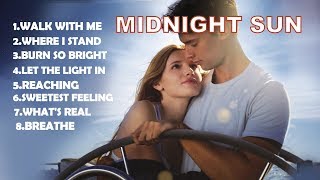 Video thumbnail of "MIDNIGHT SUN BEST SOUNDTRACKS || MIDNIGHT SUN SOUNDTRACK || MIDNIGHT SUN MOVIE TOP SOUNDTRACKS ||"