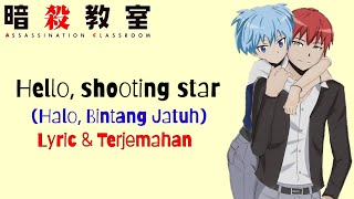Assassination Classroom - Ending 1 | moumoon - Hello, shooting star (Lyric & Terjemahan)🎶
