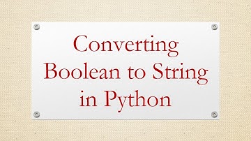 Converting Boolean to String in Python