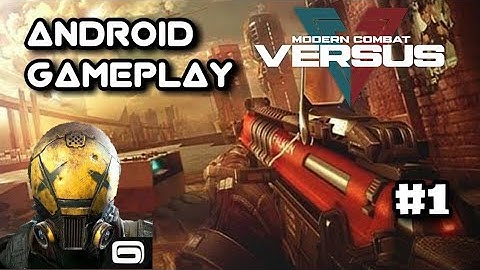 Modern Combat Versus Android Gameplay | #1