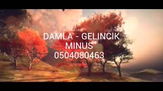 Damla - Gelincik (Minus)