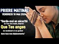 PRIERE MATINAL - VENDREDI 10 MAI 2024 avec Évangile du Jour Et PSAUMES - Protection Et Bénédiction