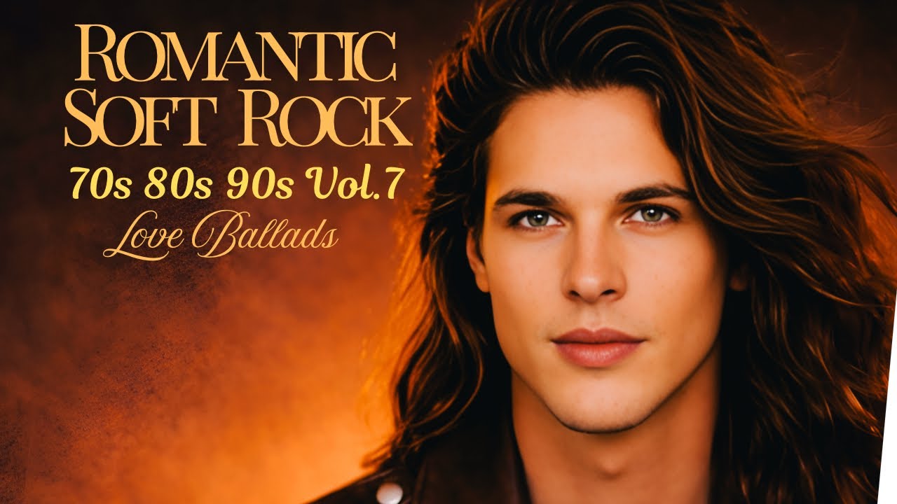 Best Romantic Soft Rock 70s 80s 90s Vol.7 | Love Ballads 