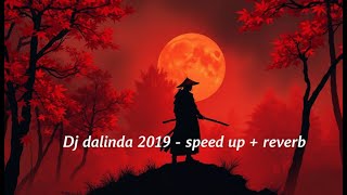 Dj dalinda 2019   speed up   reverb exported