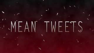 Teachers read: Mean Tweets