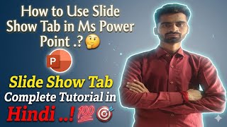How to Use Slide Show Tab in Ms Powerpoint? || Slide Show Tab in PPT