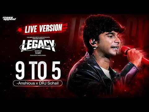 9 To 5 (LIVE VERSION) | ANSHIOUS | LEGACY 