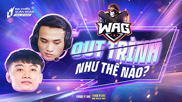 WAG "out trình" tại vòng loại miền như thế nào? | Đại Chiến Quân Đoàn Mùa Hè 2022