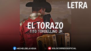 El Torazo - (LETRA) Tito Torbellino JR |CORRIDOS 2022