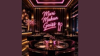Mari Makan Gaiss