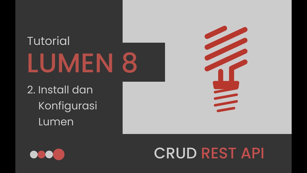 Rest API With Lumen | 2. Install dan konfigurasi - YouTube