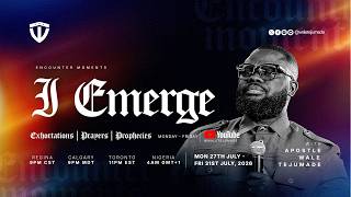 I EMERGE - Encounter Moments With Apostle Wale Tejumade - Wed. July 29th, 2026.