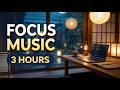 Deep Work Music - 3 Hours Rainy night music for coding &amp; study | No Distractions