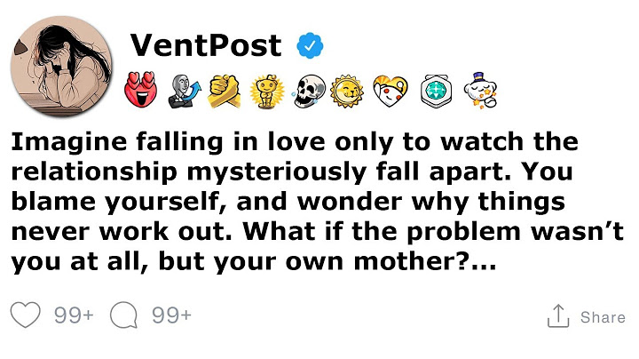 My Mom Ruined Every Relationship I’ve Ever Had On Purpose!