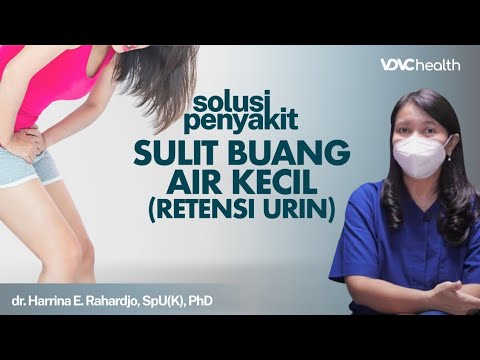 Sulit Buang Air Kecil? Retensi Urin : Penyebab, Gejala, Hingga Cara Mengatasi | Kata Dokter #155