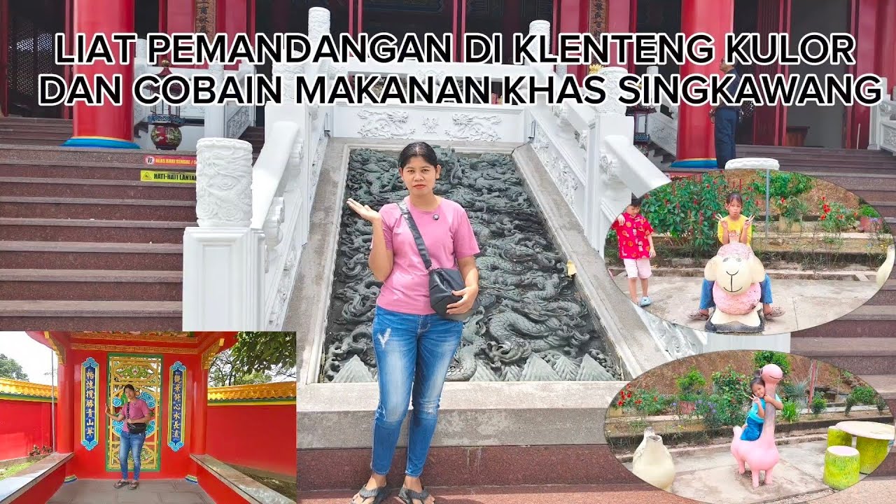 BAWA ANAK JALAN JALAN DULU KE KLENTENG KULOR SEBELUM KITA PULANG KE JAWAI