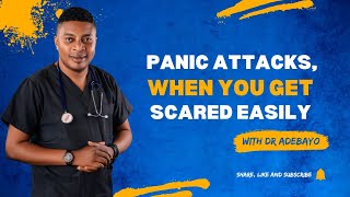 How to deal with panic attacks by Doctor Adebayo