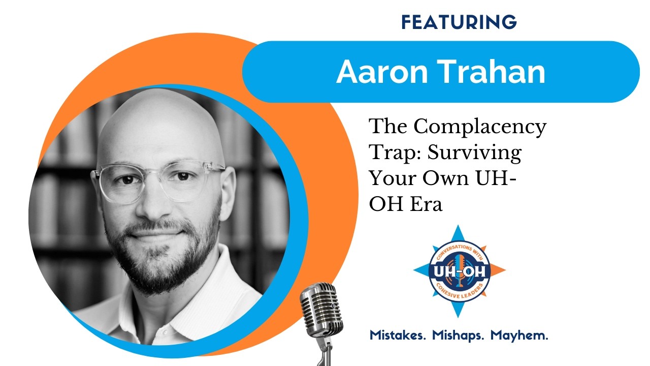 Surviving Your Own UH-OH Era