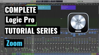 Logic Pro Complete Tutorial - 10 Zoom