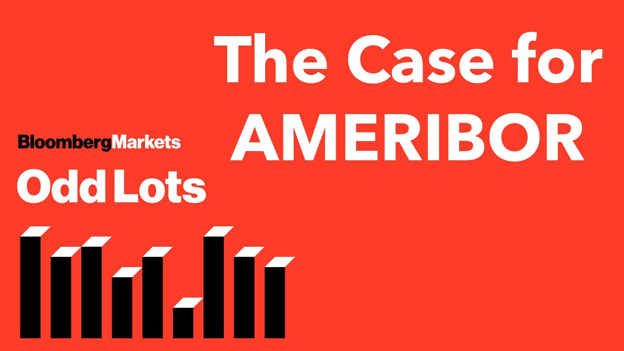 The Case for AMERIBOR Replacing LIBOR