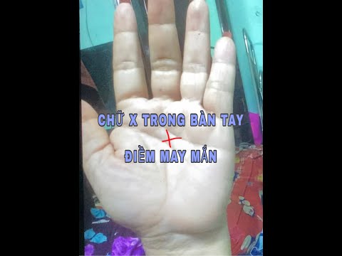 Video Chỉ tay chữ X | 5 ĐẶC ĐIỂM VỀ CHỮ X TRONG BÀN TAY. - youtube