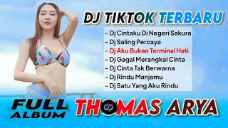 FULL ALBUM DJ THOMAS ARYA - Dj Cintaku Di Negeri Sakura || Dj Remix Tiktok Terbaru 2024 Virall