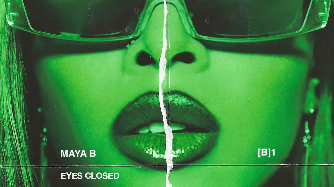 MAYA B - EYES CLOSED [OFFICIAL AUDIO]