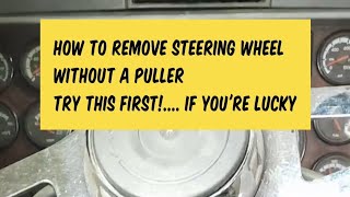 Remove Steering Wheel. TRY THIS FIRST! NO PULLER!