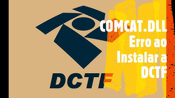 Erro Comcat.dll na Instalação da DCTF 3.7 e PERDCOMP 6.9 - Como Corrigir