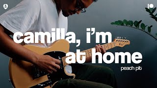 Camilla, I'm at Home - Peach Pit (Guitar Cover)