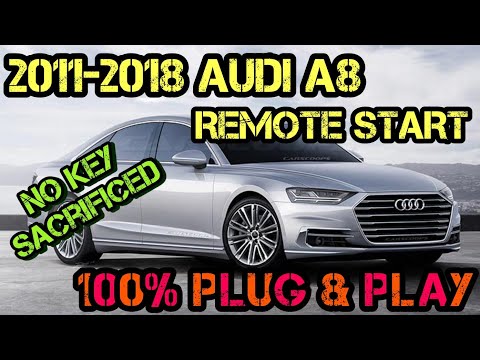 2011-2018 Audi A8 100% Plug & Play Remote Start - NO KEY IN VEHICLE!
