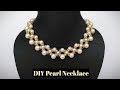 How To Make a Pearl Necklace | DIY Pearl Necklace Making | Beautiful Pearl Necklace Making Tutorial