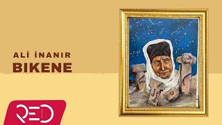 Ali İnanır - Bikene [Official Audio]