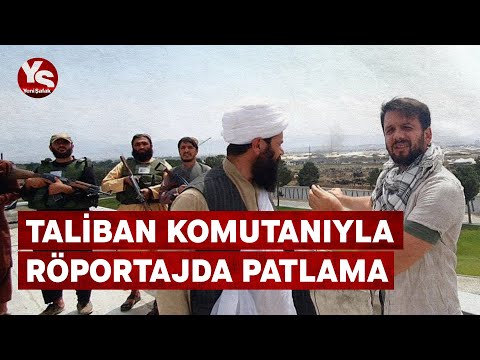 TALİBAN KOMUTANIYLA RÖPORTAJ SIRASINDA PATLAMA